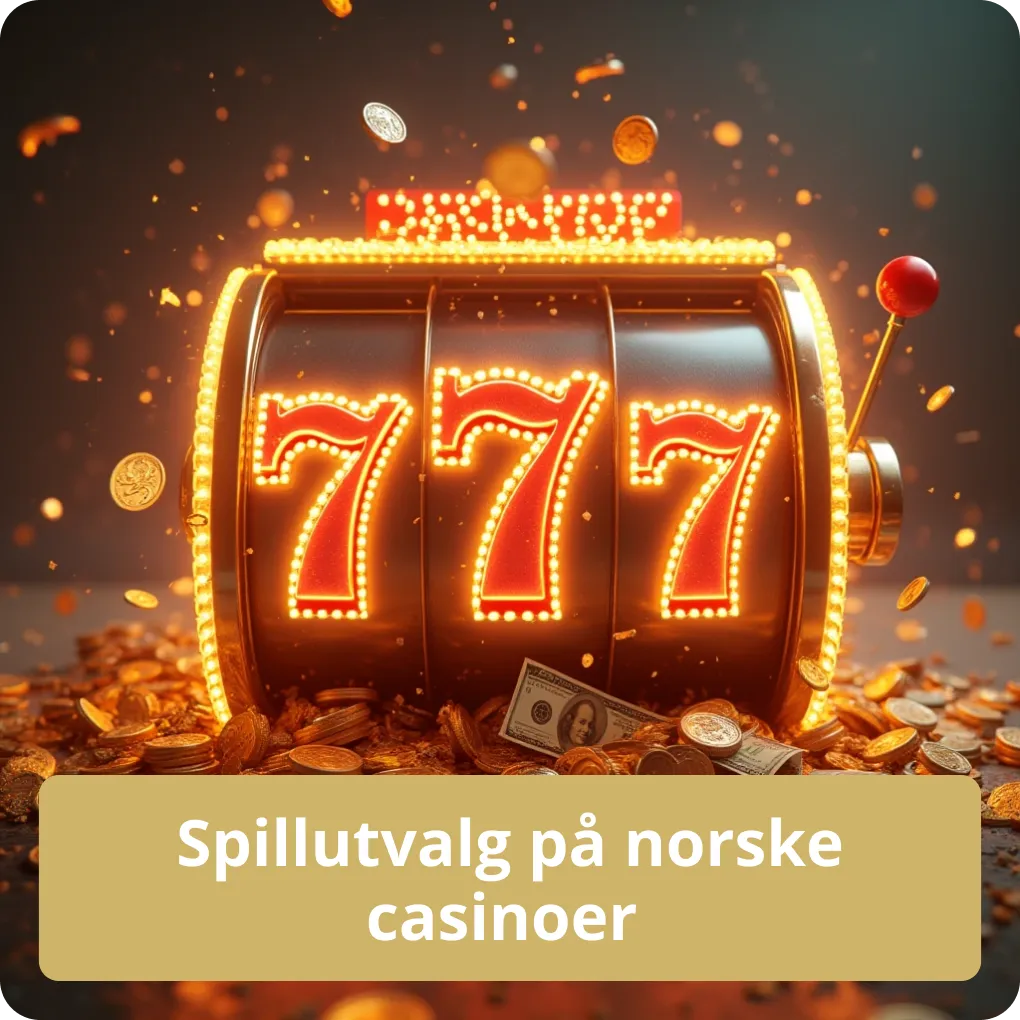 Spillutvalg på norske casinoer – Oversikt Spillutvalg på norske casinoer