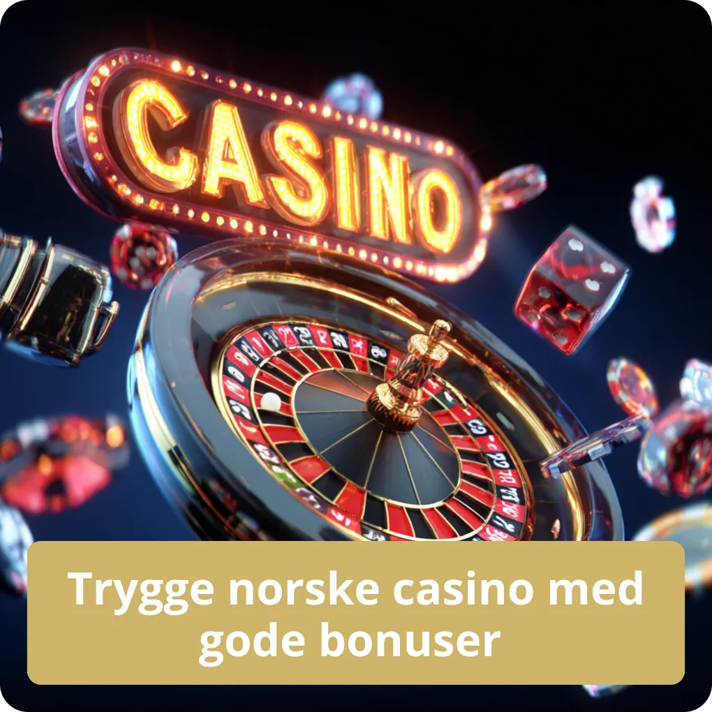 Trygge norske casino med gode bonuser – fordeler Trygge norske casino med gode bonuser